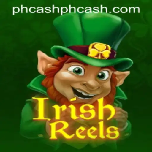 Unveiling the Magic of Irish Reels and Phcash